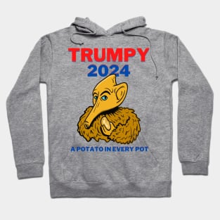 TRUMPY 2024 - A Potato In Every  Pot Hoodie